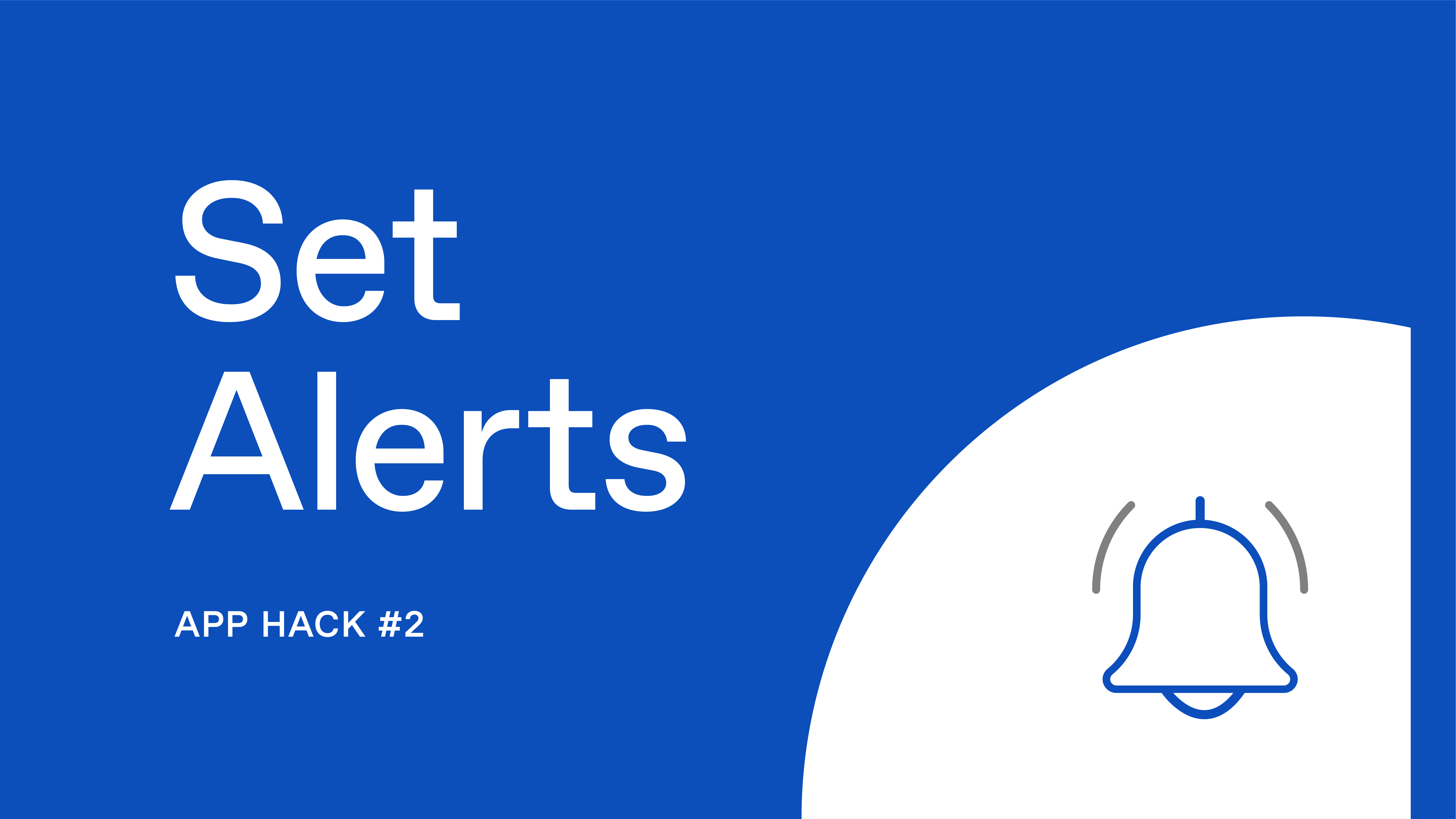 Handshakes App Hack #2: Set Alerts
