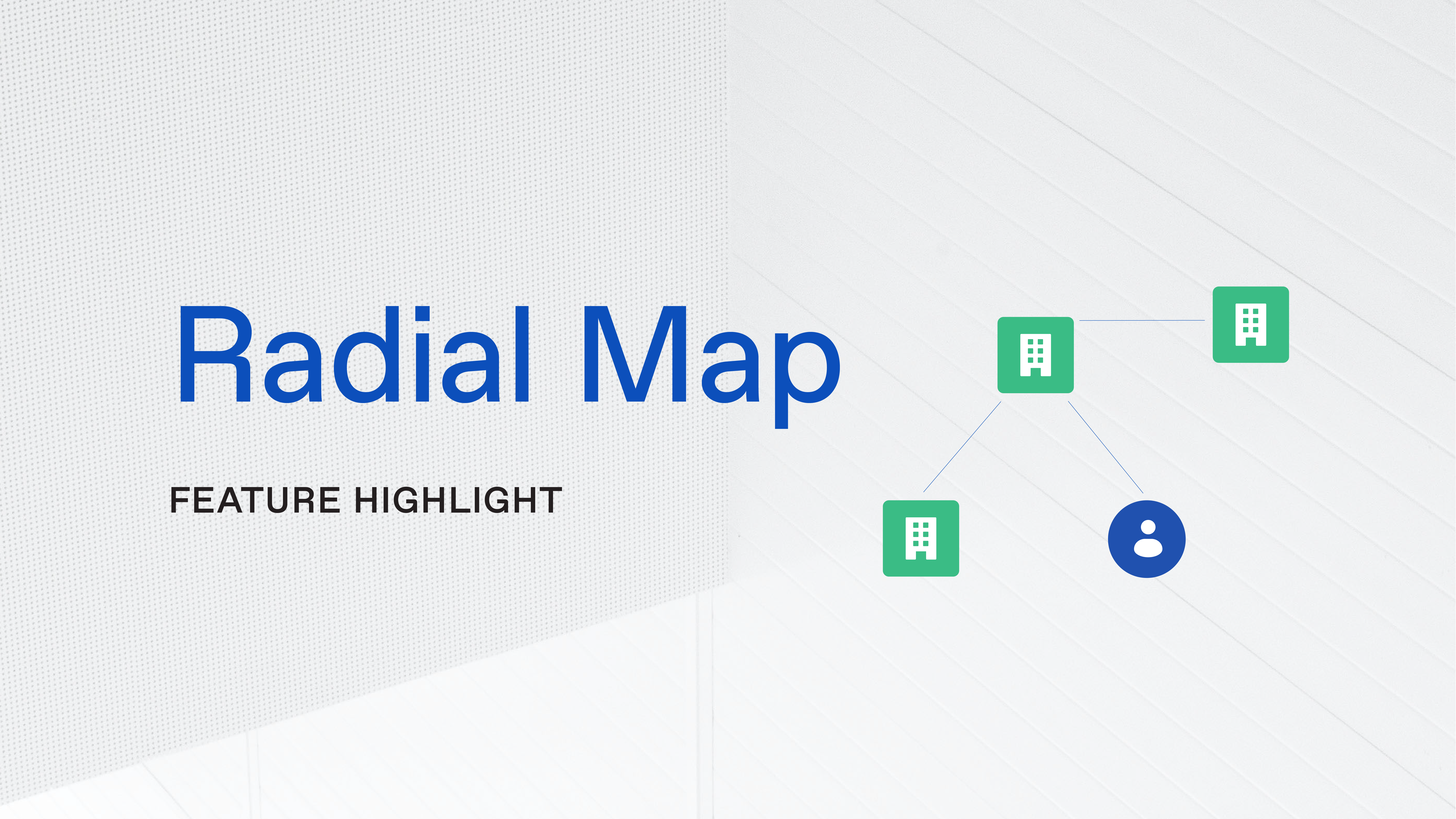 Feature Highlight: Radial Map