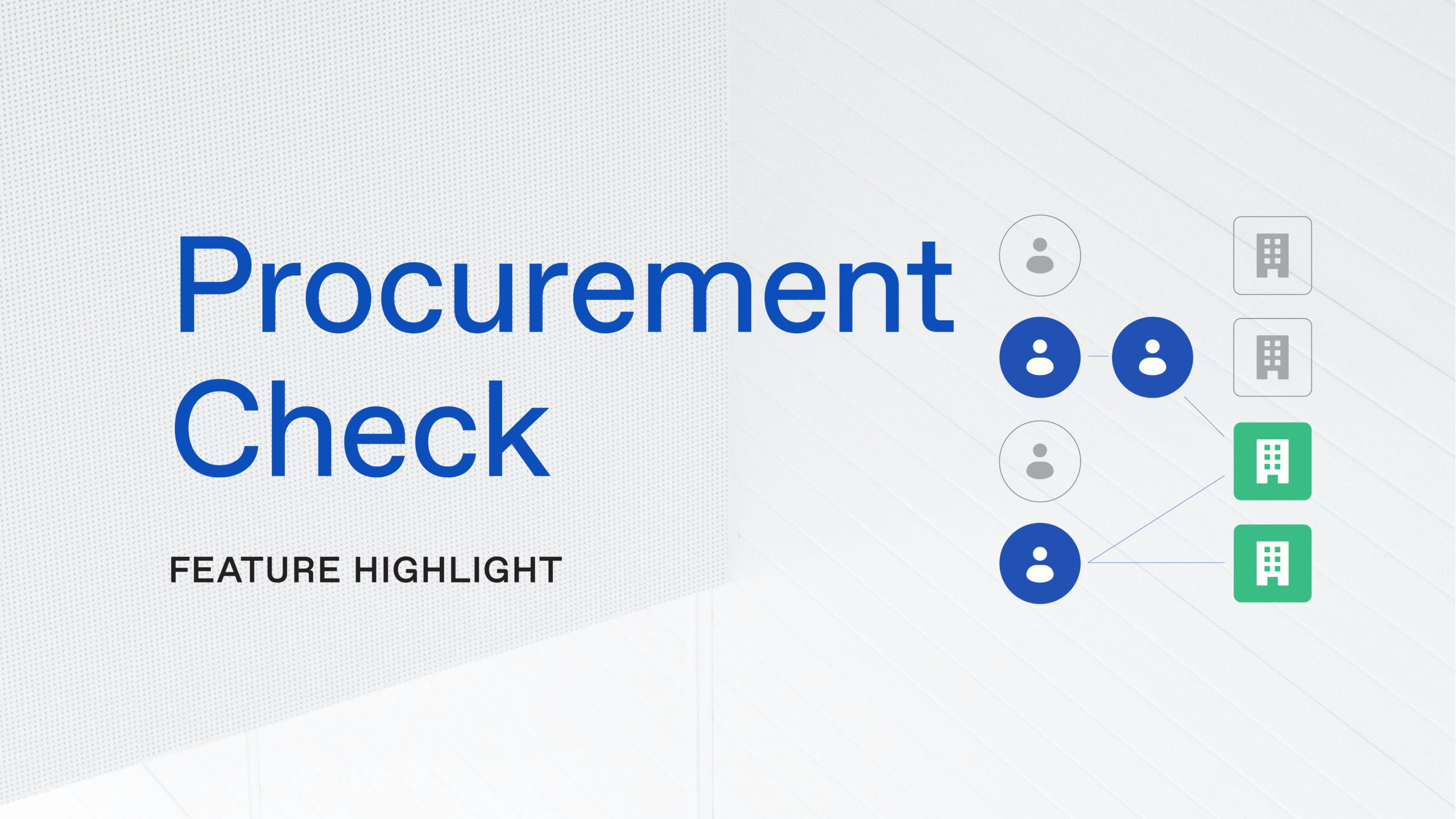 Feature Highlight: Procurement Check